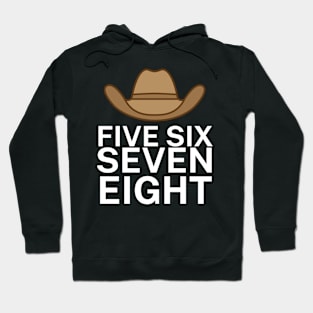 Five six seven eight Hoodie